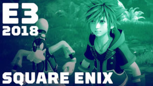 Confira o resumo da conferência da Square Enix na E3 2018!